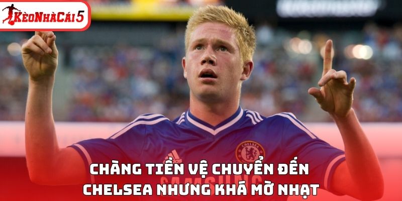 Ch&agrave;ng tiền vệ chuyển đến Chelsea nhưng kh&aacute; mờ nhạt