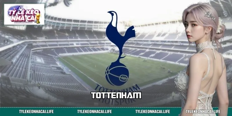 Tottenham Hotspur - Hành Trình 100 Năm Và Những Cột Mốc Vàng
